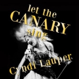 Cyndi Lauper - Let The Canary Sing '2024 - Album