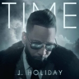 J. Holiday - Time '2022