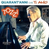 Umberto Tozzi - Quarant'anni Che Ti Amo '2017 - Album