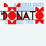 Joao Donato - Bossa Muito Moderna de Donato e Seu Trio '1963