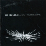 Chrom - Electroscope '2010