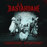 Bastardane - Catatonic Symphony '2024