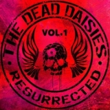 The Dead Daisies - Resurrected, Vol. 1 '2024 - Compilation