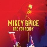 Mikey Spice - Are You Ready '2020