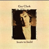 Guy Clark - Boats to Build '1992 - Album