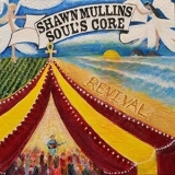 Shawn Mullins - Soul's Core Revival '2018 - Album