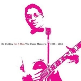 Bo Diddley - I'm A Man: The Chess Masters, 1955-1958 '2007