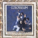 Colosseum - Those Who Are About to Die We Salute You '1969