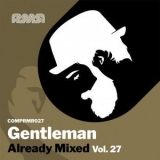 Gentleman - Already Mixed, Vol. 27 (Compiled & Mixed by Gentleman) '2022 - Remix