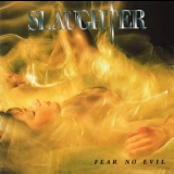 Slaughter - Fear No Evil '1995