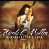 Nicole C. Mullen - Sharecropper's Seed, Vol. 1 '2007 - Album