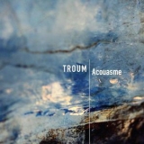 Troum - Acouasme '2015 - Album