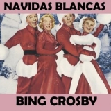 Bing Crosby - Navidas Blancas '2018 - Album