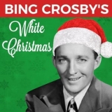 Bing Crosby - Bing Crosby's White Christmas '2019 - Album