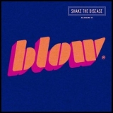 BLOW - Shake the Disease '2022 - Album