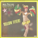 Senor Coconut And His Orchestra - Yellow Fever! '2006
