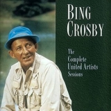 Bing Crosby - The Complete United Artist Sessions '2003