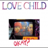 Love Child - Okay? '1991