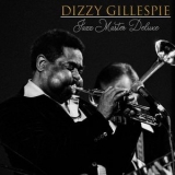 Dizzy Gillespie - Dizzy Gillespie, Jazz Master Deluxe '2023 - Album