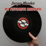 Sergio Mendes - My Favorite Record '2018 - Album