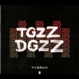 Tygroo - TGZZ DGZZ '2019