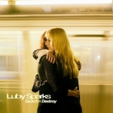 Luby Sparks - Search + Destroy '2022 - Album