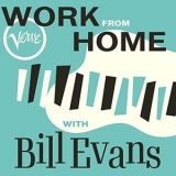 Bill Evans - Work From Home with Bill Evans '2020 - Album