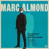 Marc Almond - Shadows and Reflections '2017