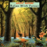 Anjey Satori - Relax With Forest '2009 - Album