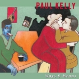 Paul Kelly - Ways & Means '2004 - Album