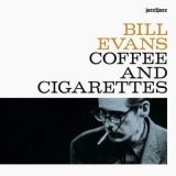 Bill Evans - Coffee And Cigarettes '2023 - Album