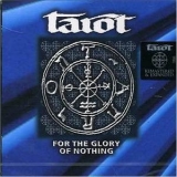 Tarot - For The Glory Of Nothing '1998