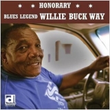 Willie Buck - Willie Buck Way '2019