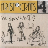 Aristocrats, The - You Know What...? '2019 - Album