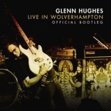 Glenn Hughes - Live In Wolverhampton: Official Bootleg '2012