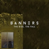 Banners - The Rise, The Fall '2020 - Album