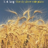 K.D. Lang - Blue Sky Above Wide Plains '2008 - Album