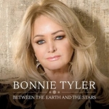 Bonnie Tyler - Between The Earth And The Stars '2019 - Album