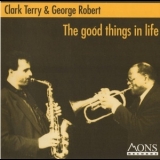 Clark Terry - The Good Things In Life '1994