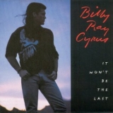 Billy Ray Cyrus - It Won't Be The Last '1993 - Album