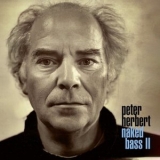 Peter Herbert - Naked Bass II '2024 - Album