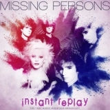 Missing Persons - Instant Replay '2022