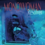 Monowoman - Resolver '2023 - Album