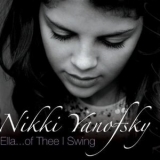 Nikki Yanofsky - Ella... Of Thee I Swing '2008