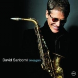 David Sanborn - Timeagain '2003 - Album