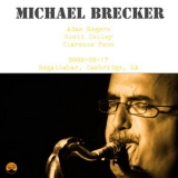 Michael Brecker - 2002-02-17, Regattabar, Cambridge, MA '2002 - Bootleg