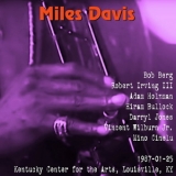 Miles Davis - 1987-01-25, Kentucky Center for the Arts, Louisville, KY '1987