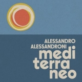 Alessandro Alessandroni - Mediterraneo '2024 - Album