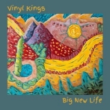 Vinyl Kings - Big New Life '2024 - Album