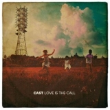 Cast - Love Is The Call '2024 - Album